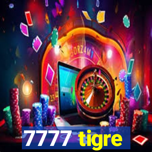 7777 tigre